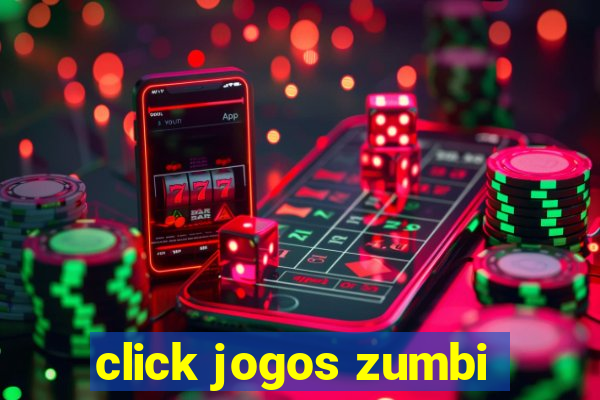 click jogos zumbi